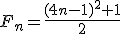 F_n=\frac{(4n-1)^2+1}2