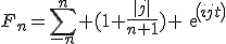 F_n=\sum_{-n}^n (1+\frac{|j|}{n+1}) exp(ijt)
