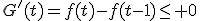 G'(t)=f(t)-f(t-1)\leq 0