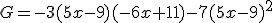 G=-3(5x-9)(-6x+11)-7(5x-9)^2