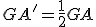 GA'=\frac{1}{2}GA