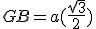 GB=a(\frac{\sqrt{3}}{2})