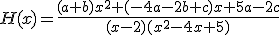 H(x)=\frac{(a+b)x^2+(-4a-2b+c)x+5a-2c}{(x-2)(x^2-4x+5)}