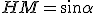 HM=\sin\alpha