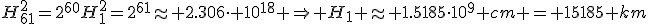 H_{61}^2=2^{60}H_1^2=2^{61}\approx 2.306\cdot 10^{18} \Rightarrow H_1 \approx 1.5185\cdot10^9 cm = 15185 km