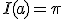 I(a)=\pi