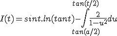 I(t)=sint.ln(tant)-\Bigint_{tan(a/2)}^{tan(t/2)}\frac{2}{1-u^2}du