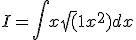 I = \int x \sqrt(1 + x^2) dx