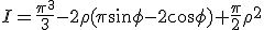 I=\frac{\pi^3}3-2\rho(\pi\sin\phi-2\cos\phi)+\frac\pi2\rho^2