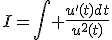 I=\int \frac{u'(t)dt}{u^{2}(t)}