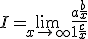 I=\lim_{x\to +\infty} \frac{a+\frac{b}{x}}{1+\frac{c}{x}}