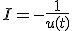 I=-\frac{1}{u(t)}