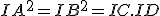 IA^2=IB^2=IC.ID