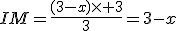 IM=\frac{(3-x)\times 3}{3}=3-x