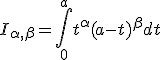 I_{\alpha,\beta} = \int_{0}^{a}t^{\alpha}(a-t)^{\beta}dt
