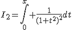 I_2=\Bigint_0^x \frac{1}{(1+t^2)^2}dt