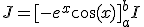 J=[-e^x\cos(x)]_a^b +I