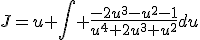 J=u+\Bigint \frac{-2u^{3}-u^{2}-1}{u^{4}+2u^{3}+u^{2}}du