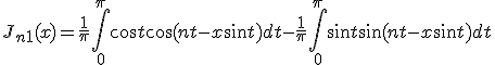 J_{n+1} (x) = \frac{1}{\pi} \int_0^\pi \cos t \cos(nt -x\sin t) dt - \frac{1}{\pi} \int_0^\pi \sin t \sin(nt - x\sin t)dt