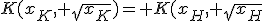 K(x_K, \sqrt{x_K})= K(x_H, \sqrt{x_H}