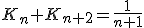 K_n+K_{n+2}=\frac{1}{n+1}