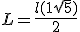 L = \frac{l(1+\sqrt{5})}{2}