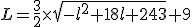 L=\frac{3}{2}\times\sqrt{-l^2+18l+243}+9