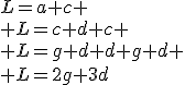 L=a+c \\ L=c+d+c \\ L=g+d+d+g+d \\ L=2g+3d