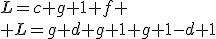 L=c+g+1+f \\ L=g+d+g+1+g+1-d+1