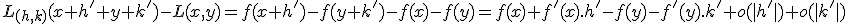 L_{(h,k)}(x+h'+y+k')-L(x,y)=f(x+h')-f(y+k')-f(x)-f(y)=f(x)+f'(x).h'-f(y)-f'(y).k'+o(|h'|)+o(|k'|)