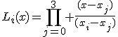 L_i(x)=\prod_{j=0}^3 \frac{(x-x_j)}{(x_i-x_j)}