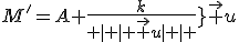 M'=A+{k\over \mid \mid \vec u\mid \mid ^2^}\vec u