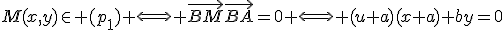 M(x,y)\in (p_1) \Longleftrightarrow \vec{BM}\vec{BA}=0 \Longleftrightarrow (u+a)(x+a)+by=0