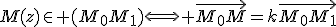 M(z)\in (M_0M_1)\Longleftrightarrow \vec{M_0M}=k\vec{M_0M_1}