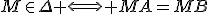M\in\Delta \Longleftrightarrow MA=MB