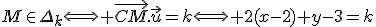 M\in\Delta_k\Longleftrightarrow \vec{CM}.\vec{u}=k\Longleftrightarrow 2(x-2)+y-3=k