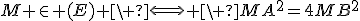M \in (E) \ \Longleftrightarrow \ MA^2=4MB^2