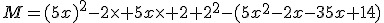 M=(5x)^2-2\times 5x\times 2+2^2-(5x^2-2x-35x+14)