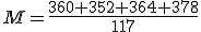 M=\frac{360+352+364+378}{117}