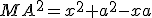 MA^2=x^2+a^2-xa