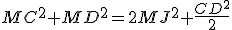 MC^2+MD^2=2MJ^2+\frac{CD^2}{2}