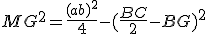 MG^2 = \frac{(a+b)^2}{4}-(\frac{BC}{2}-BG)^2