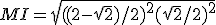 MI=\sqrt{((2-\sqrt{2})/2)^2 + (\sqrt{2}/2)^2