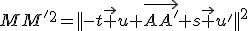 MM'^2=||-t\vec u+\vec{AA'}+s\vec u'||^2