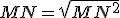 MN=\sqrt{MN^2}