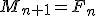 M_{n+1}=F_n