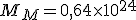 M_M = 0,64 \times 10^{24}