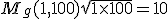 M_g(1,100)\sqrt{1\times100}=10