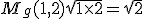 M_g(1,2)\sqrt{1\times2}=\sqrt{2}