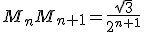M_nM_{n+1}=\frac{\sqrt{3}}{2^{n+1}}